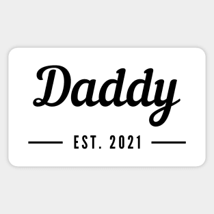 Daddy EST. 2021. Perfect for the New Dad or Dad To Be. Sticker